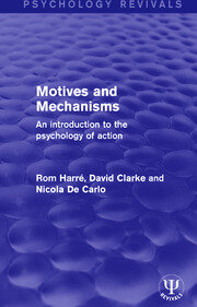 Motives and Mechanisms: An Introduction to the Psychology of Action book cover