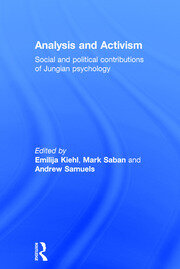 Analysis and Activism: Social and Political Contributions of Jungian Psychology book cover