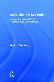 Lead Like the Legends: Advice and Inspiration for Teachers and Administrators book cover