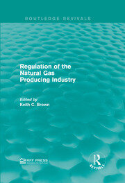 Regulation of the Natural Gas Producing Industry book cover