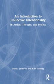 An Introduction to Collective Intentionality: In Action, Thought, and Society book cover