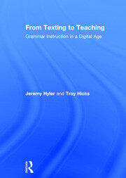 From Texting to Teaching: Grammar Instruction in a Digital Age book cover