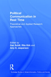 Political Communication in Real Time: Theoretical and Applied Research Approaches book cover