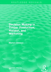Decision Making in Timber Production, Harvest, and Marketing book cover