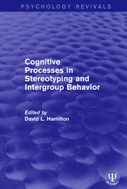 Cognitive Processes in Stereotyping and Intergroup Behavior book cover