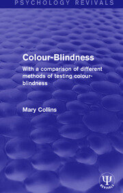 Colour-Blindness: With a Comparison of Different Methods of Testing Colour-Blindness book cover