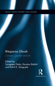 Rituparno Ghosh: Cinema, gender and art book cover
