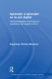 Aprender a aprender en la era digital: Tecnopedagogía crítica para la enseñanza del español LE/L2 book cover