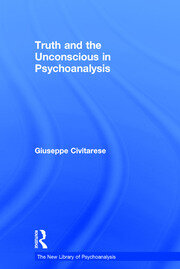Truth and the Unconscious in Psychoanalysis book cover