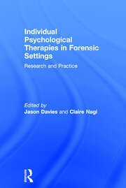 Individual Psychological Therapies in Forensic Settings: Research and Practice book cover