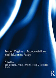 Testing Regimes, Accountabilities and Education Policy book cover