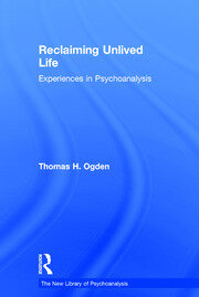 Reclaiming Unlived Life: Experiences in Psychoanalysis book cover