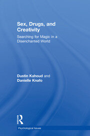 Sex, Drugs and Creativity: Searching for Magic in a Disenchanted World book cover