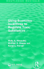 Using Economic Incentives to Regulate Toxic Substances book cover