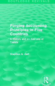 Forging Accounting Principles in Five Countries: A History and an Analysis of Trends book cover