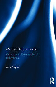 Made Only in India: Goods with Geographical Indications book cover
