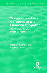 Transnational Party Co-operation and European Integration: The Process Towards Direct Elections book cover