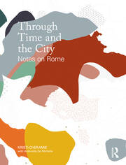 Through Time and the City: Notes on Rome book cover