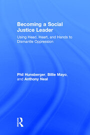 Becoming a Social Justice Leader: Using Head, Heart, and Hands to Dismantle Oppression book cover