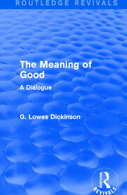 The Meaning of Good: A Dialogue book cover