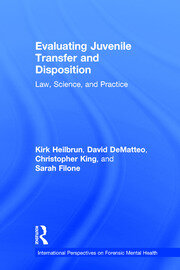Evaluating Juvenile Transfer and Disposition: Law, Science, and Practice book cover