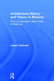 Architecture History and Theory in Reverse: From an Information Age to Eras of Meaning book cover
