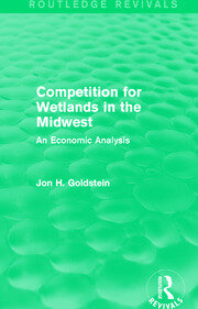 Competition for Wetlands in the Midwest: An Economic Analysis book cover