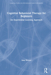 Cognitive Behavioral Therapy for Beginners: An Experiential Learning Approach book cover