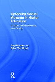 Uprooting Sexual Violence in Higher Education: A Guide for Practitioners and Faculty book cover