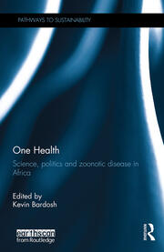 One Health: Science, politics and zoonotic disease in Africa book cover