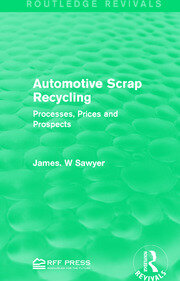 Automotive Scrap Recycling: Processes, Prices and Prospects book cover