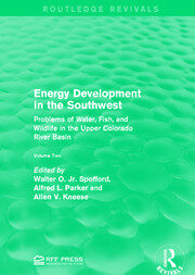 Energy Development in the Southwest: Problems of Water, Fish, and Wildlife in the Upper Colorado River Basin book cover