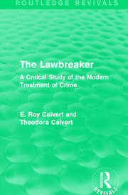The Lawbreaker: A Critical Study of the Modern Treatment of Crime book cover