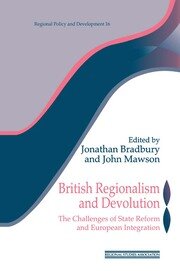 British Regionalism and Devolution: The Challenges of State Reform and European Integration book cover