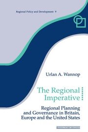 The Regional Imperative: Regional Planning and Governance in Britain, Europe and the United States book cover
