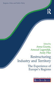 Restructuring Industry and Territory: The Experience of Europe's Regions book cover