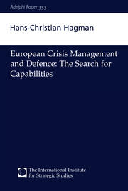 European Crisis Management and Defence: The Search for Capabilities book cover