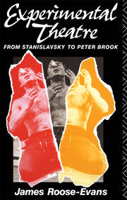 Experimental Theatre: From Stanislavsky to Peter Brook book cover