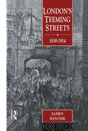 London's Teeming Streets, 1830-1914 book cover