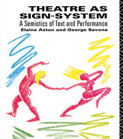Theatre as Sign System: A Semiotics of Text and Performance book cover