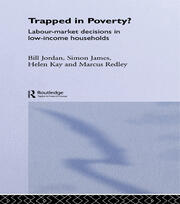 Trapped in Poverty?: Labour-Market Decisions in Low-Income Households book cover