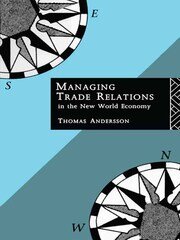 Managing Trade Relations in the New World Economy book cover