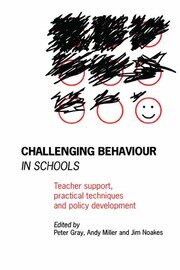 Challenging Behaviour in Schools: Teacher support, practical techniques and policy development book cover