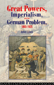 The Great Powers, Imperialism and the German Problem 1865-1925 book cover
