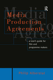 Media Production Agreements: A User's Guide for Film and Programme Makers book cover