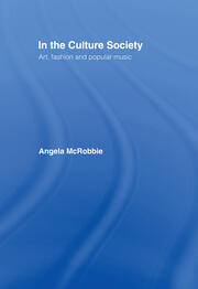 In the Culture Society: Art, Fashion and Popular Music book cover