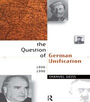 The Question of German Unification: 1806-1996 book cover