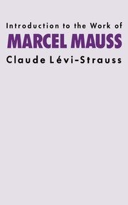 Introduction to the Work of Marcel Mauss book cover