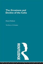 The Greatness and Decline of the Celts book cover