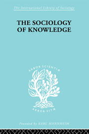 The Sociology of Knowledge: An Essay in Aid of a Deeper Understanding of the History of Ideas book cover